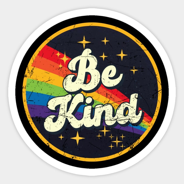 Be Kind // Rainbow In Space Vintage Grunge-Style Sticker by LMW Art